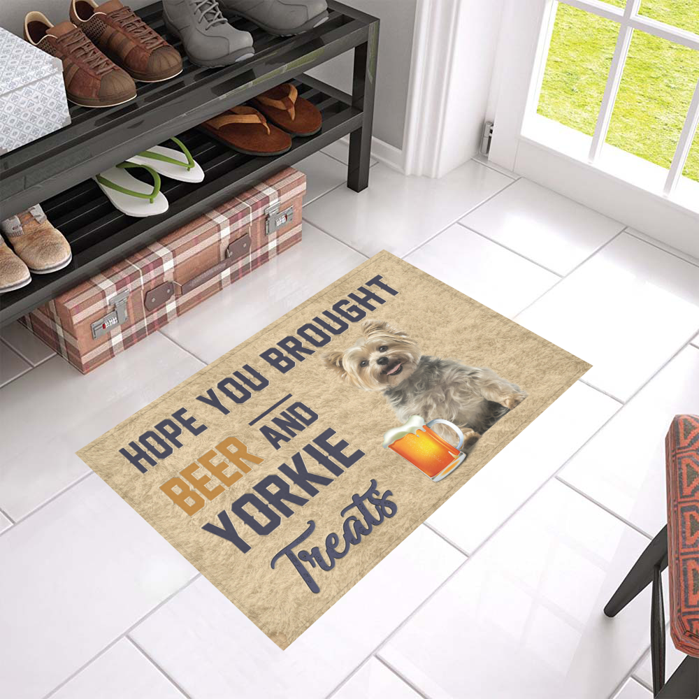 Hope You Brought Beer And Yorkie Treats Funny Fabric Carpet Mat